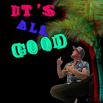 It's All Good by Fredlock Reza