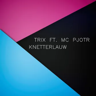 Knetterlauw by Trix