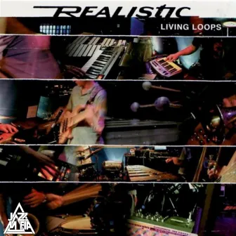 Living Loops by Realistic