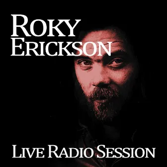 Roky Erickson Live on Radio by Roky Erickson