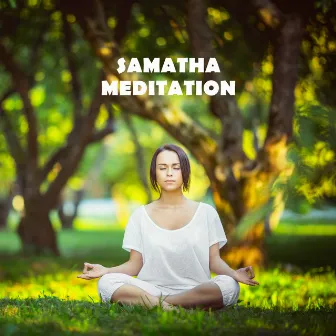 Samatha Meditation by Improve Concentration Academy