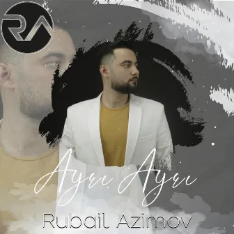 Ayrı Ayrı by Rubail Azimov