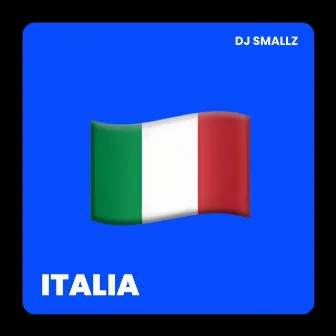 Italia by Dj Smallz