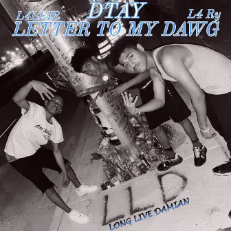 Letter to My Dawg by Dtay