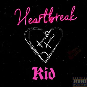 HeartBreak Kid by Yungstaxx