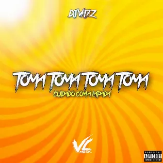 Toma Toma Toma Toma X Cuidado Com a Lapada by VL MUSIC