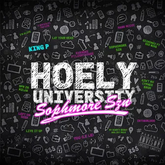 Hoely University: Sophomore Szn by King P