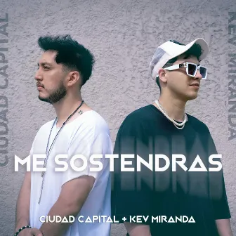 Me Sostendrás by Ciudad Capital