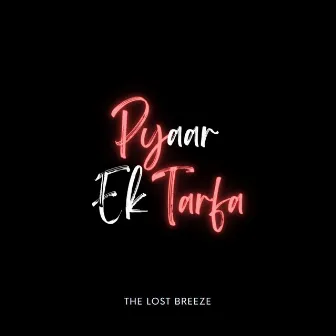 Pyaar Ek Tarfa by Dseizon