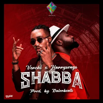 Shabba (feat. Harrysong) by Verchi