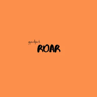 Roar by Goyard Park