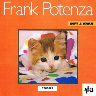 Soft & Warm by Frank Potenza