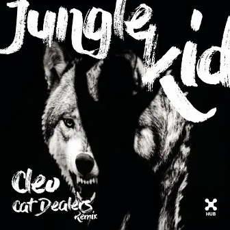 Jungle Kid (Cat Dealers Remix) by Cleo