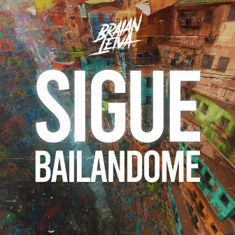 Sigue Bailandome (Remix) by Braian Leiva