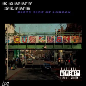 Dirty Side of London by Kammy Slime