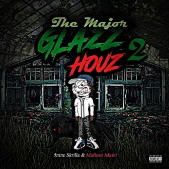 The Major Glazz Houz 2 by Mafioso Marci