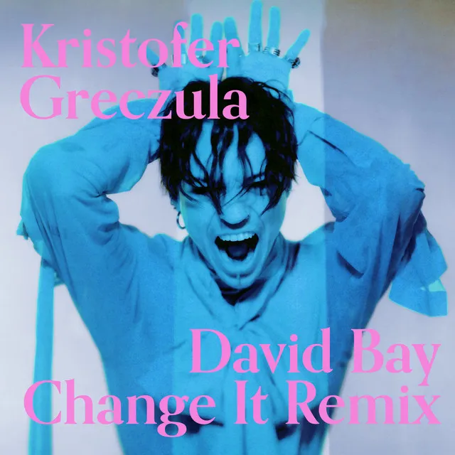 Change It - David Bay Remix