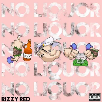 No Liquor by RizzyRed