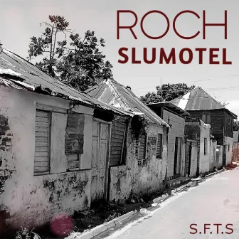 SLUMOTEL by ROCH