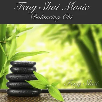 Feng Shui Music Balancing Chi by Feng Shui