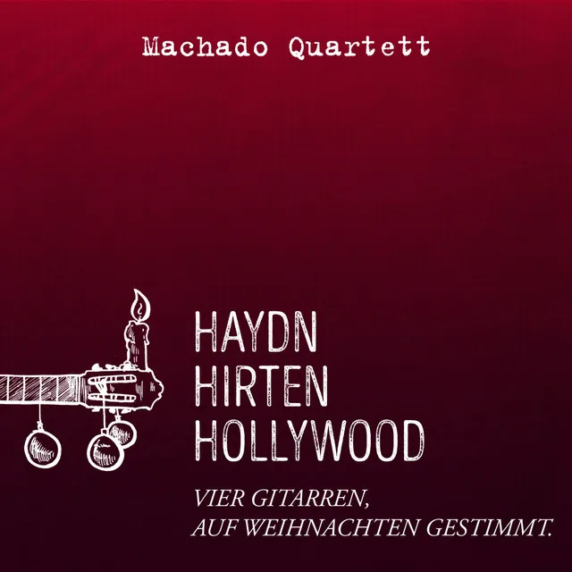 Haydn, Hirten, Hollywood (Vier Gitarren auf Weihnachten gestimmt)