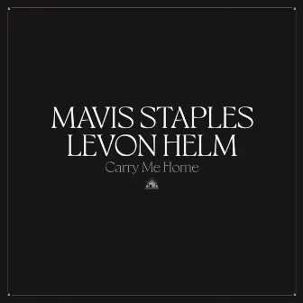 Carry Me Home by Mavis Staples