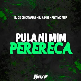 Pula Ni Mim Perereca by Dj 2K do Catarina