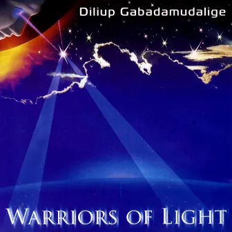 Warriors Of Light (Instrumental) by Diliup Gabadamudalige