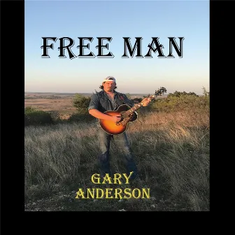 Free Man by Gary Anderson