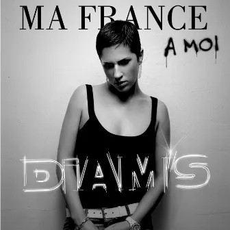 Ma France À Moi / Par Amour by Diam's