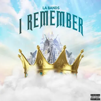 I Remember by La Bands