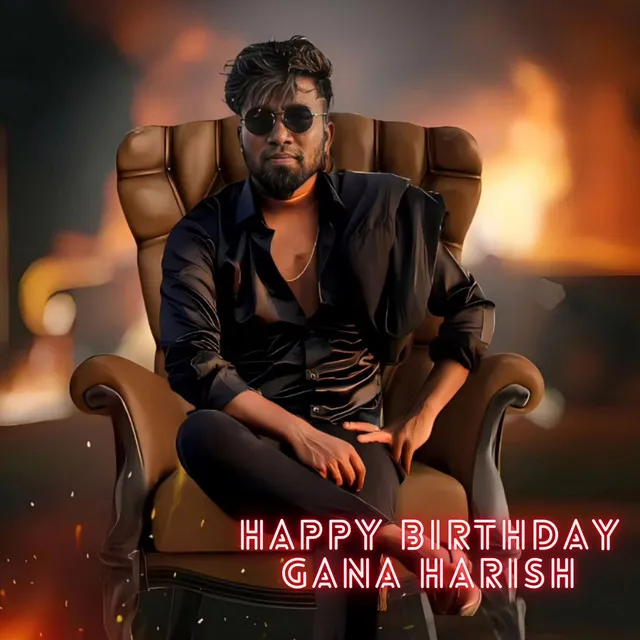 Happy Birthday Gana Harish