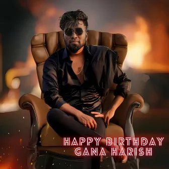 Happy Birthday Gana Harish by GANA ARUN