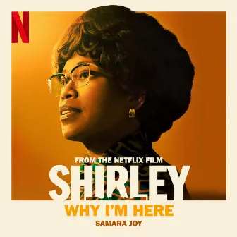 Why I'm Here (From the Netflix film “Shirley”) by Samara Joy