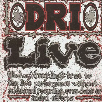 Live by D.R.I.