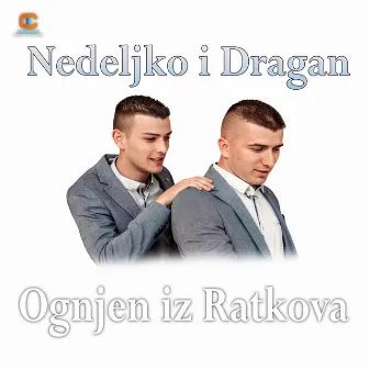 Ognjen iz Ratkova by Nedeljko i Dragan