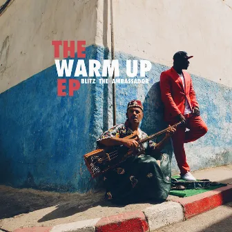 The Warm up by Blitz The Ambassador