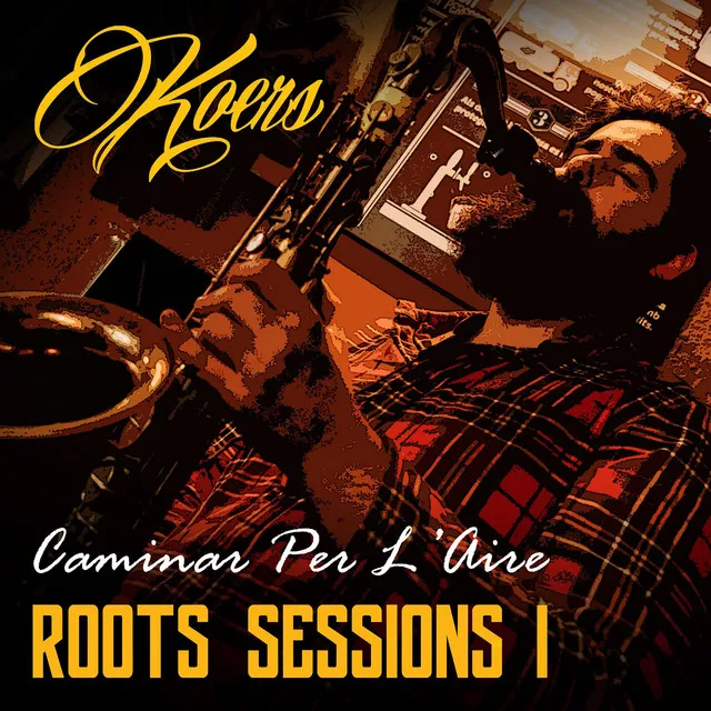 Caminar Per L'aire (Roots Sessions I)