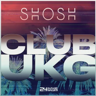 CLUB UKG by SHOSH