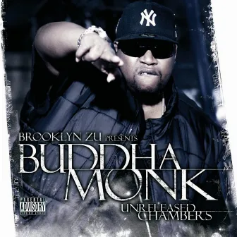 Unreleased Chambers (Bklyn Zu Presents Buddha Monk) by Buddha Monk