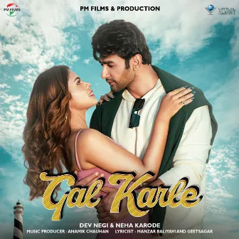 Gal Karle by Dev Negi