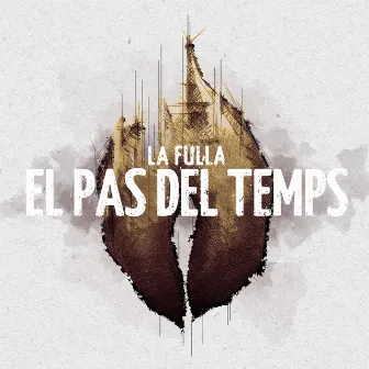 El Pas del Temps by La Fulla