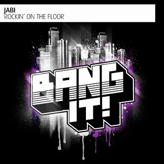 Rockin' on the Floor by Jabi