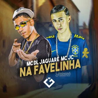 Na Favelinha by Mc Jc