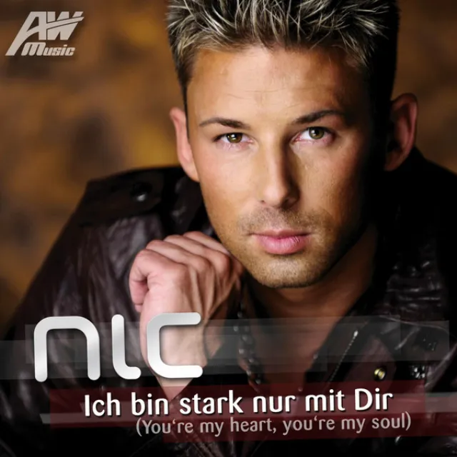 Ich bin stark nur mit dir (You're My Heart, You're My Soul) - Radio Version