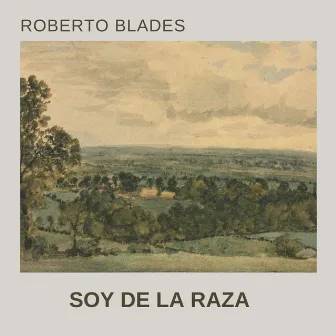 Soy De La Raza by Roberto Blades