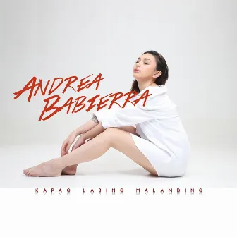 Kapag Lasing Malambing by Andrea Babierra