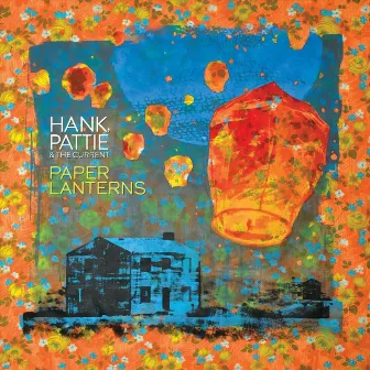 Paper Lanterns by Hank, Pattie & the Current