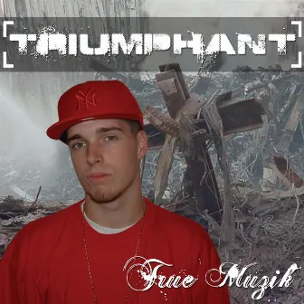 Triumphant by True Muzik