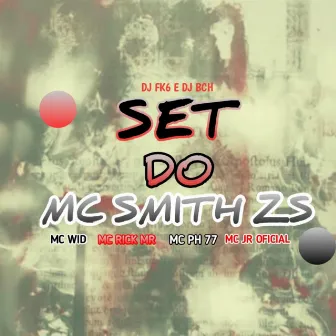 Set Mc Smith Da Zs by MC PH77